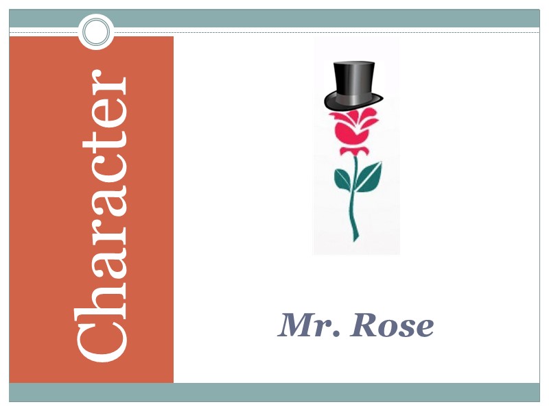 Mr. Rose  Character